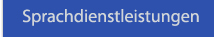 Sprachdienstleistungen in den Sprachkombinationen Deutsch - Englisch, Englisch - Deutsch, US - Amerikanisch